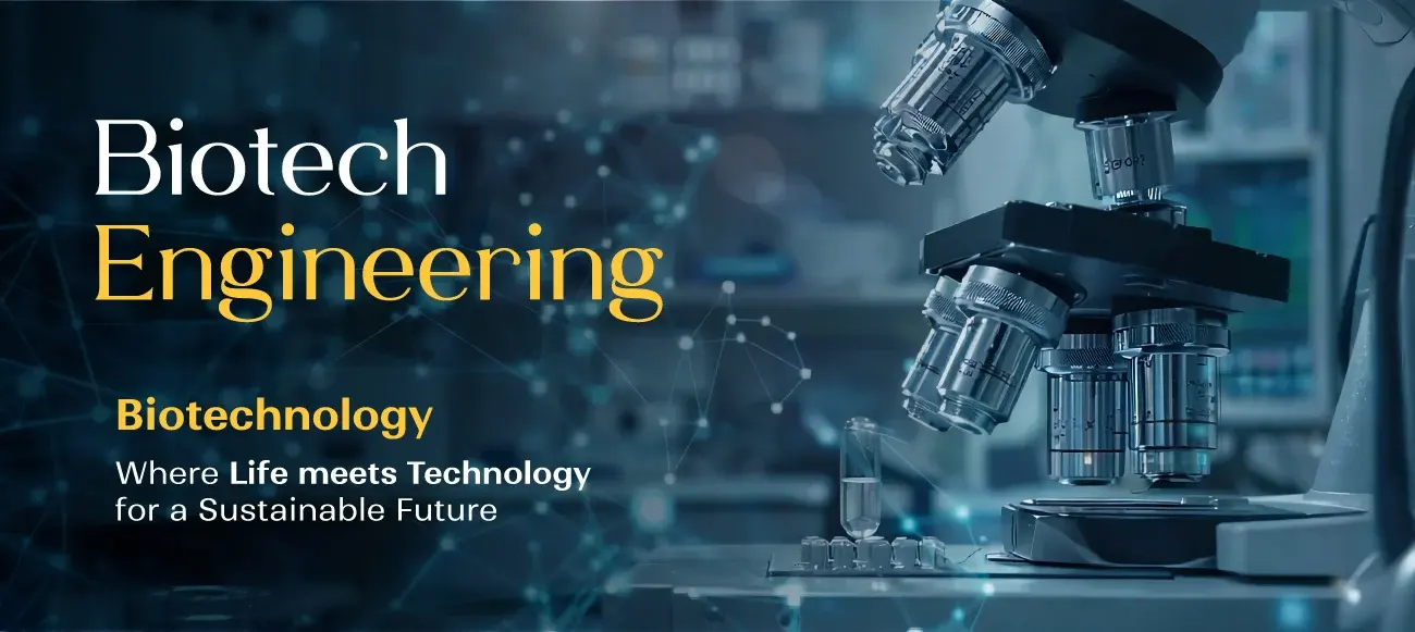 BioTech: Where biological science and modern technology come together to build a sustainable future
