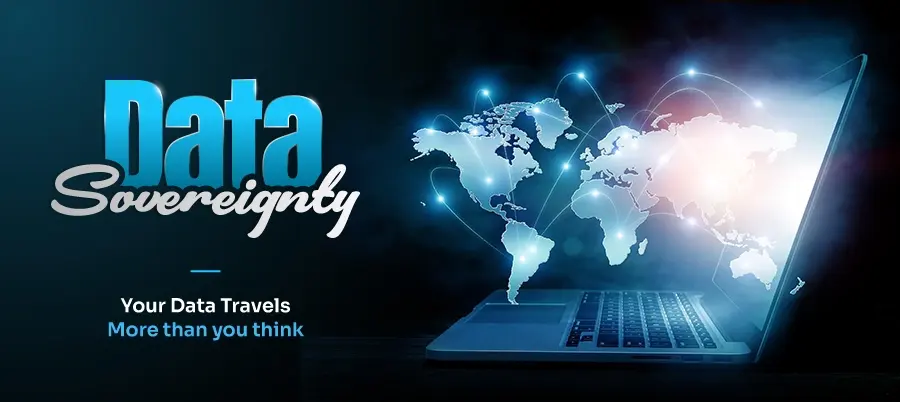 Data Sovereignty: Your Data Travels More Than You Think
